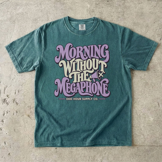 Comfort Colors 1717 T-Shirt in Blue Spruce mit dem Motiv Morning Without the Megaphone, Vorderansicht