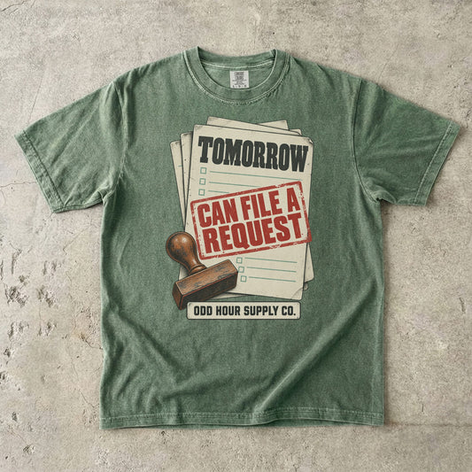 T-Shirt in Moss mit Formularen, schwarzem TOMORROW und rotem CAN FILE A REQUEST-Stempel von Odd Hour Supply Co.