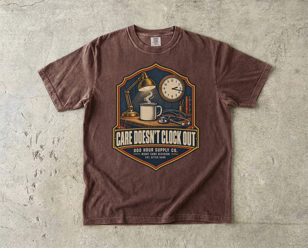 Care Doesn't Clock Out T-Shirt – Vorderansicht von Odd Hour Supply.
